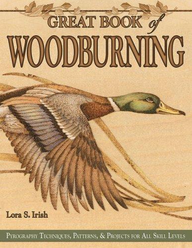 Lora S. Irish: Great Book of Woodburning (Paperback, 2006, Fox Chapel Publishing)