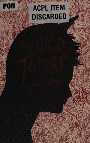 The Wild Things (2009, McSweeney's Books)