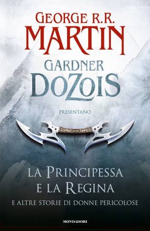La principessa e la regina e altre storie di donne pericolose (Hardcover, Italian language, 2015, Mondadori)