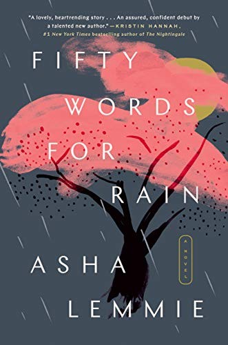 Fifty Words for Rain (2020, Dutton)