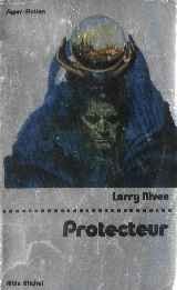 Larry Niven: Protecteur (1976, P. , Albin michel)