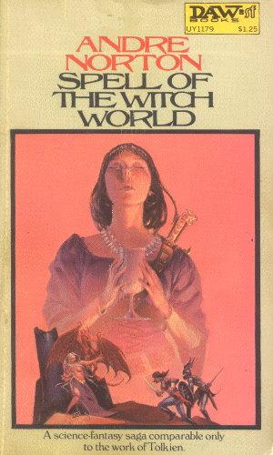 Andre Norton: Spell of the Witch World (Paperback, 1978, DAW Books)
