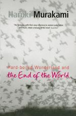 Hard-Boiled Wonderland and the End of the World (2011, Penguin Random House)