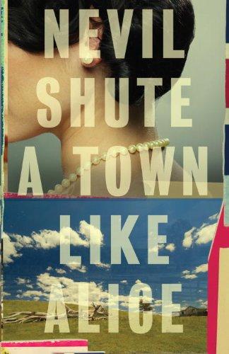 Nevil Shute: A Town Like Alice (Vintage International) (Paperback, 2010, Vintage)