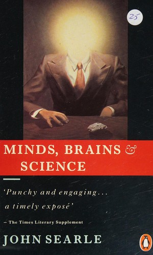 John R. Searle: Minds, brains and science (1991, Penguin)