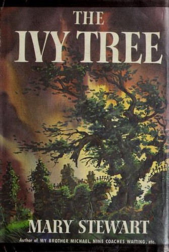 Mary Stewart: The Ivy Tree (1971, M.S. Mill Company and William Morrow & Company)