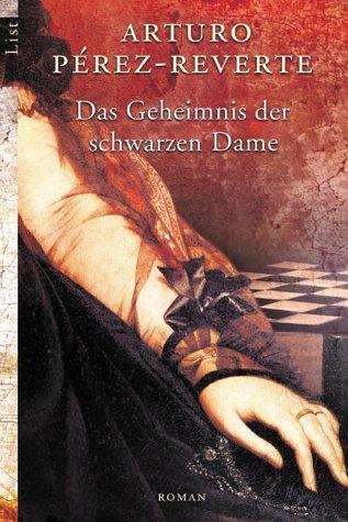 Arturo Pérez-Reverte: Das Geheimnis der schwarzen Dame (Paperback, German language, 2002, Ullstein TB-Vlg)