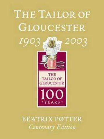 The Tailor of Gloucester (Tailor of Gloucester Centenary) (Hardcover, 2003, Frederick Warne Publishers Ltd)
