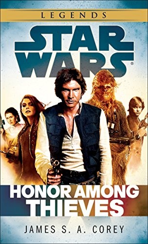 James S. A. Corey: Honor Among Thieves: Star Wars Legends (2015, Del Rey)