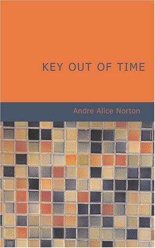 Key Out of Time (Paperback, 2007, BiblioBazaar)