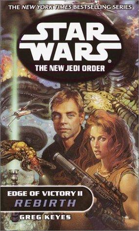 Greg Keyes: Star Wars: Edge of Victory II: Rebirth (2001, Ballantine Pub. Group)