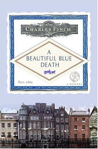 Charles Finch: A Beautiful Blue Death (Hardcover, 2007, St. Martin's Minotaur)