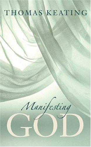 Thomas Keating: Manifesting God (Paperback, 2005, Lantern Books)