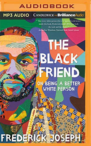 Frederick Joseph, Miebaka Yohannes: The Black Friend (AudiobookFormat, 2020, Candlewick on Brilliance Audio)