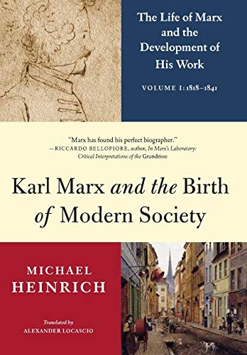 Karl Marx and the Birth of Modern Society (Hardcover, 2019, Monthly Review Press)
