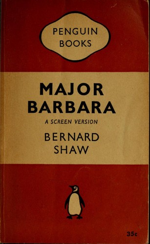 Bernard Shaw: Major Barbara (1913, Penguin Books)