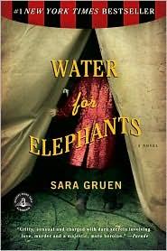 Water for elephants (Paperback, 2007, Algonquin Books of Chapel Hill)