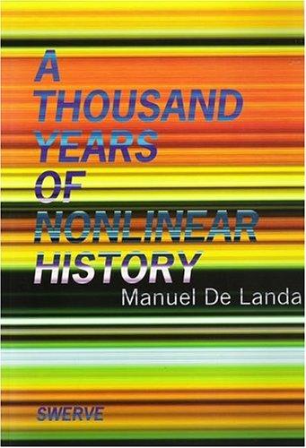 Manuel DeLanda, Manuel De Landa: A Thousand Years of Nonlinear History (Paperback, 2000, Zone Books)