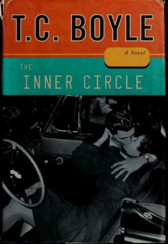 T. Coraghessan Boyle: The inner circle (2004, Viking)