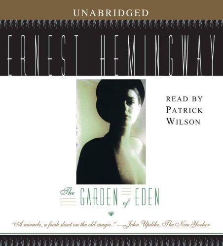 Ernest Hemingway: The Garden of Eden (AudiobookFormat, 2006, Simon & Schuster Audio)