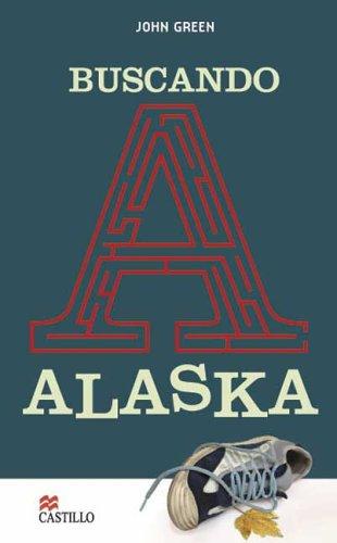 Buscando a Alaska (Paperback, Spanish language, 2006, Castillo)