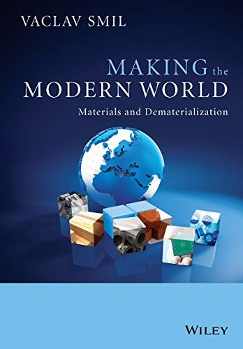 Making the Modern World (Paperback, 2013, Wiley-Interscience, Wiley)