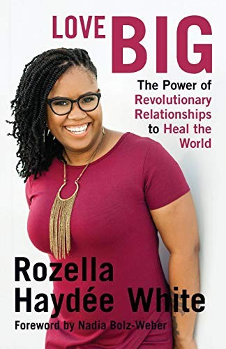 Rozella Haydée White: Love Big (Paperback, 2019, Fortress Press)