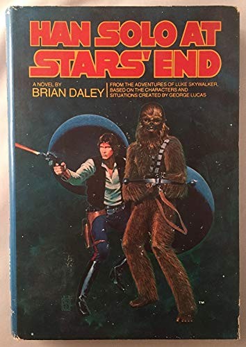 Brian Daley: Han Solo at Stars' End (1979, Ballantine Books)