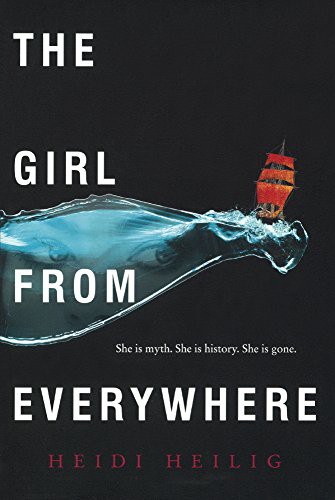 Heidi Heilig: Girl From Everywhere (Hardcover, 2017, Turtleback)