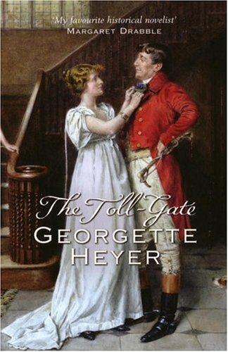 Georgette Heyer: Toll-Gate, The (Paperback, 2005, Arrow)