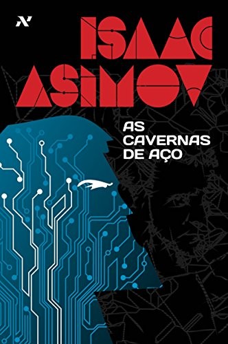 Isaac Asimov: As Cavernas de Aço (Paperback, 2013, ALEPH)