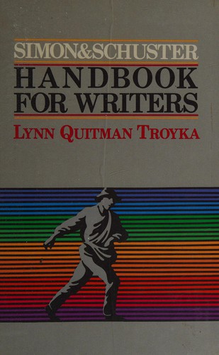 Lynn Quitman Troyka: Simon & Schuster handbook for writers (1987, Prentice-Hall)