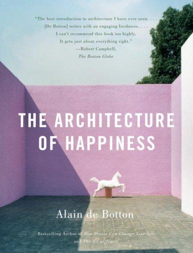 The Architecture of Happiness (Vintage) (Paperback, 2008, Vintage)