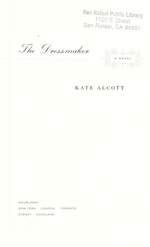 Kate Alcott: The dressmaker (2011, Doubleday)