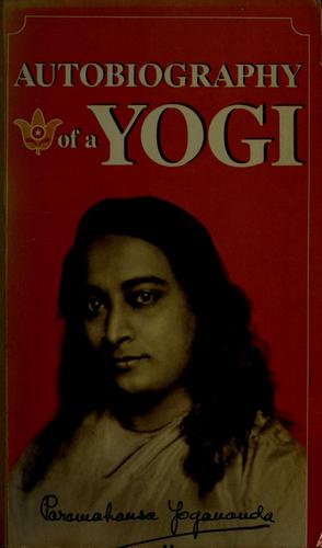 Paramahansa Yogananda: Autobiography of a Yogi (1972, Self-Realization Fellowship)