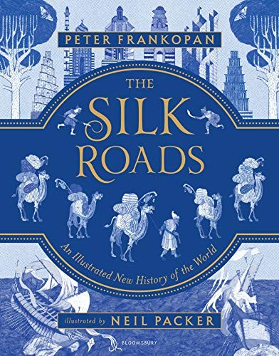The Silk Roads (Hardcover, 2018, Bloomsbury Children's Books)