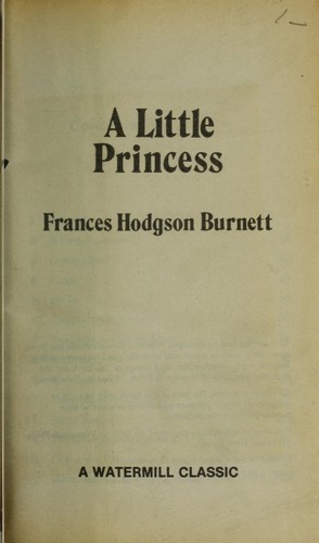 Frances Hodgson Burnett: A little princess (1981, Watermill Press)