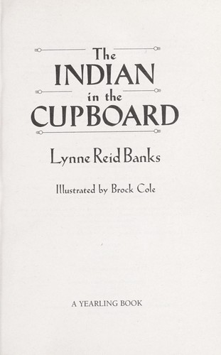 Lynne Reid Banks: The Indian in the cupboard (2010, Yearling)