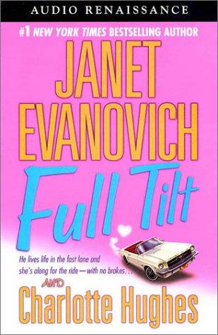 Janet Evanovich, Charlotte Hughes: Full Tilt (Janet Evanovich's Full Series) (AudiobookFormat, 2003, Audio Renaissance)