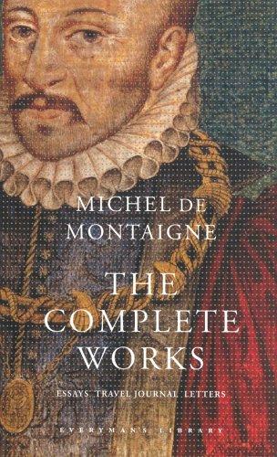 Michel de Montaigne: The Complete Works (Everyman's Library Classics) (Hardcover, 2003, Everyman's Library)