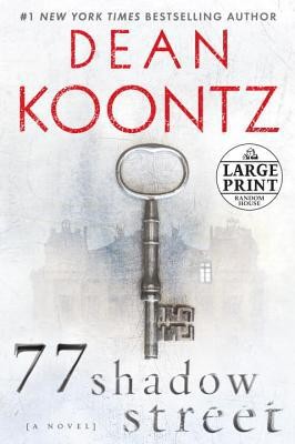 Dean Koontz: 77 Shadow Street (2011, Random House Large Print)