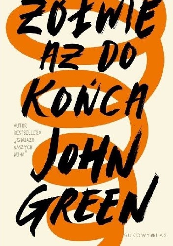 John Green, Noemí Sobregués Arias;, Catherine Gibert: Żółwie aż do końca (Polish language, 2017, Wydawnictwo Bukowy Las)