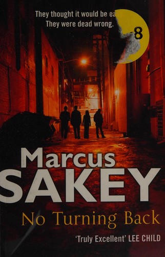 Marcus Sakey: No turning back (2010, Corgi)