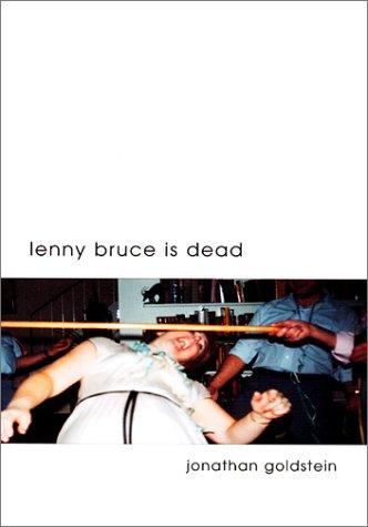 Jonathan Goldstein: Lenny Bruce is Dead (Paperback, 2001, Coach House Press)