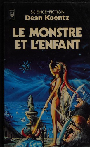 Dean R. Koontz: Le monstre et l'enfant (French language, 1978, Presses Pocket)