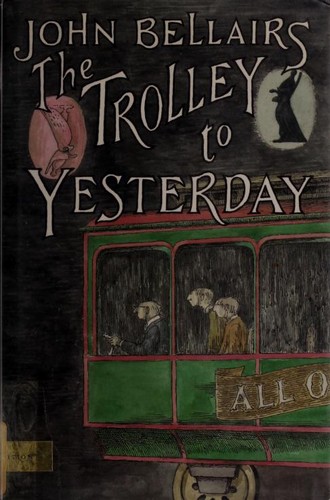 John Bellairs: The Trolley to Yesterday (1989, Dial Books for Young Readers)