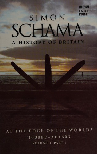 Simon Schama: A history of Britain (2004, BBC Large Print)