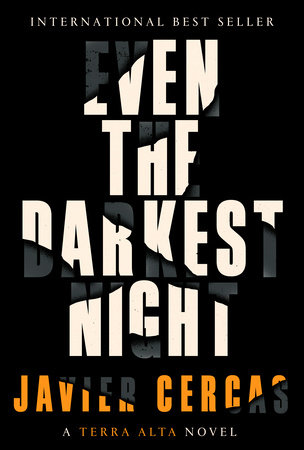 Javier Cercas: Even the Darkest Night