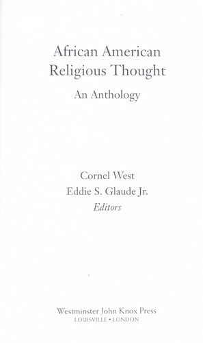 African American religious thought (2003, Westminster John Knox Press)