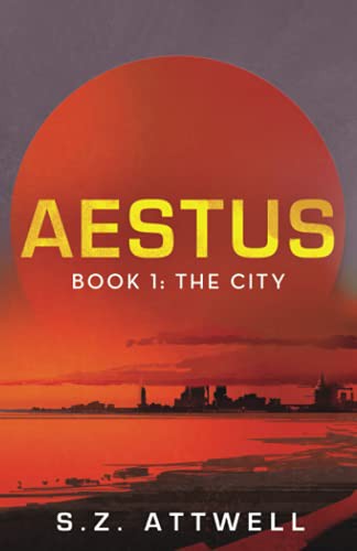Aestus : Book 1 (Paperback, 2020, S.Z. Attwell)